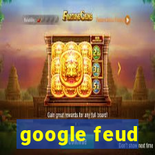 google feud